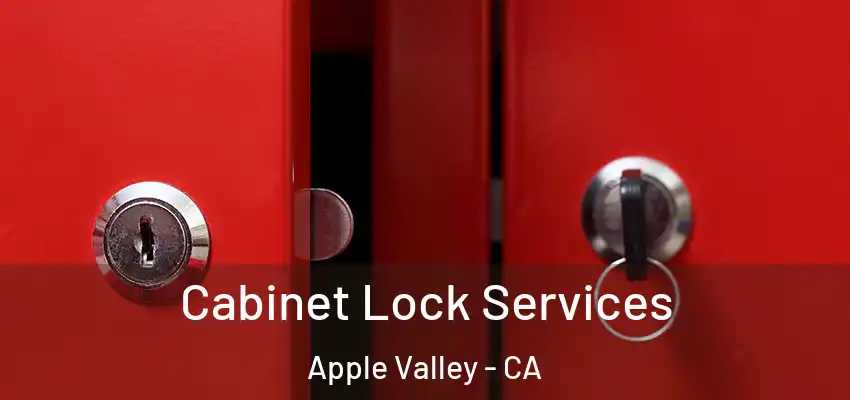  Cabinet Lock Services Apple Valley - CA