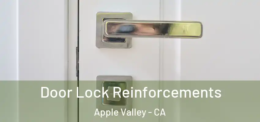 Door Lock Reinforcements Apple Valley - CA
