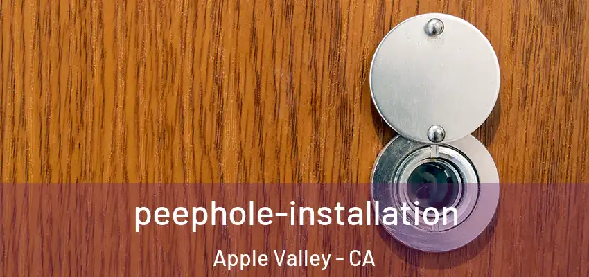  peephole-installation Apple Valley - CA